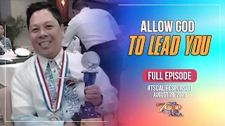 Allow God to Lead You | #TSCALifesPursuit Full Episode | August 28, 2023