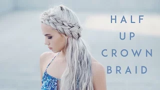 Half Up Crown Braid Tutorial