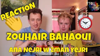 Zouhair Bahaoui - Ana Nejri w Zman Yejri - REACTION