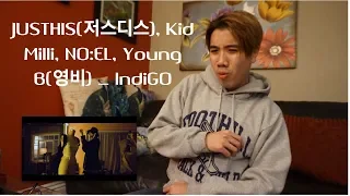 JUSTHIS(저스디스), Kid Milli, NO:EL, Young B(영비) _ IndiGO MV REACTION