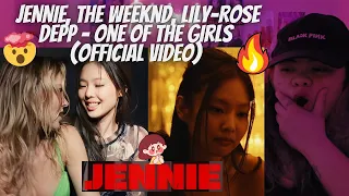 🥵😮🔥 JENNIE, The Weeknd, Lily-Rose Depp - One Of The Girls (Official Video) | Reaction