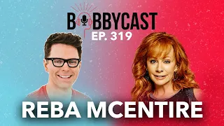 #319 - Reba on The Untold Story of “Fancy” + New Duet with Dolly Parton + Her Urban Legends + MORE