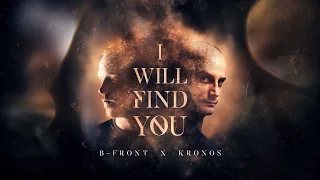 B-Front & Kronos - I Will Find You (Official Audio)