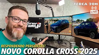 🔴 LIVE - NOVO COROLLA CROSS 2025 - Respondendo Perguntas #33