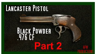 Lancaster Pistol Reproduction - Part 2: History of the Lancaster Pistol