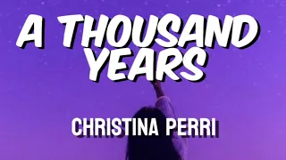 A THOUSAND YEARS - CHRISTINA PERRI ( LYRIC VIDEO)