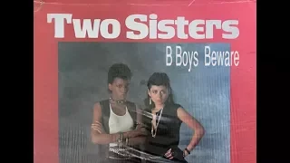 Two Sisters  B Boys Beware  (club mix)