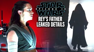 Star Wars Episode 9 Rey's Father Leaked Details Revealed! (Star Wars News)