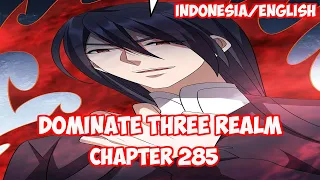 Dominate 3 Realm Chapter 285 - Kekacauan [INDO/ENG]