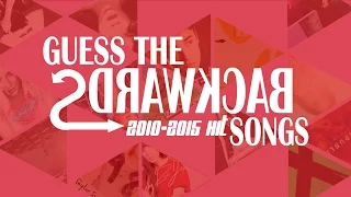 GUESS THE BACKWARDS SONGS 2010-2015