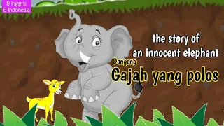 Dongeng Bahasa Inggris dan terjemahan bahasa Indonesia|The Mouse Deer and the Elephant|fairytales