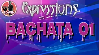 BACHATA  MIX 01 - DJ EDWING EL PRIMO - EXPRESSIONS  DISCPLAY