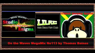 "On The Waves" Italo/Euro Disco Mega-Mix No113