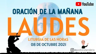 LAUDES DEL DÍA DE HOY, VIERNES 8 DE OCTUBRE. ORACIÓN DE LA MAÑANA