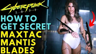 How To Get SECRET MAXTAC MANTIS BLADES | Melissa Rory MAXTAC MANTIS BLADES | Cyberpunk 2077