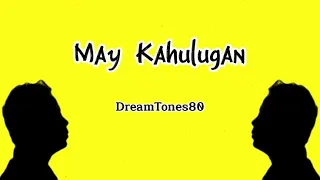 DreamTones80 - May Kahulugan (Official Lyric Video)