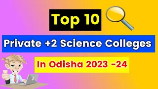 Best Private +2 Science College In Odisha | Top 10 Best Private +2 Science College In Odisha 2023-24