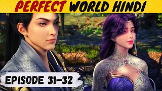 (Hindi Explanation) Perfect World Anime Episode 31 & 32 Explained in Hindi/Urdu