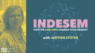 INDESEM.21 Jantien Stoter: How Will Big Data Change Your Design? @Architecture Faculty, TU Delft