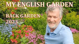 Back Garden Tour - My English Garden  - May 2023