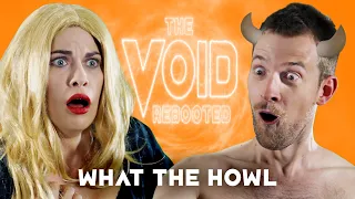 What The Howl - THE VOID: Rebooted