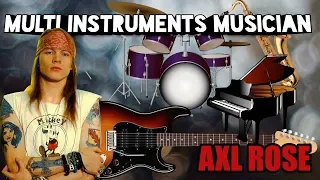 AXL ROSE MULTI-INSTRUMENTALIST (GUNS N' ROSES)