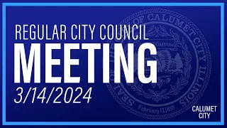 City Council Meeting 3/14/24