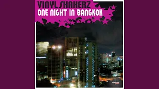 One Night in Bangkok (Vinylshakerz XXL Mix)