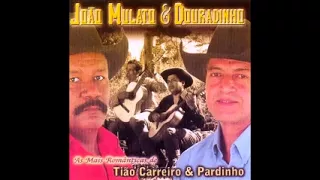 João Mulato & Douradinho - As Mais Românticas de Tião Carreiro & Pardinho