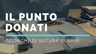 Tecniche di sutura di base - il punto Donati (vertical mattress suture)