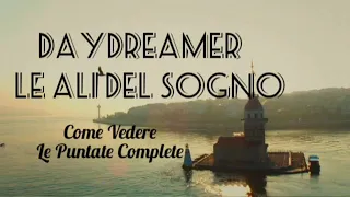 Come vedere le puntate complete di Daydreamer - Le ali del sogno ⚠️In Descrizione 👇