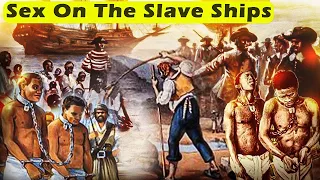 Filthy DISGUSTING Nasty Sex On The Slave Ships