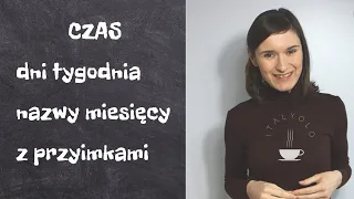 ItalYOLO 12: Kurs włoskiego: dni tygodnia, miesiące, jakich przyimków używać, by opisać czas.