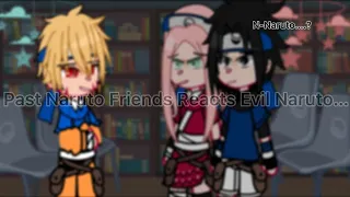 Past Naruto Friends reacts to Evil Naruto /Villain Naruto AU?/no part 2?