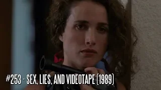 EFC II #253 - sex, lies, and videotape (1989) | 1001 Movies You Must See Before You Die