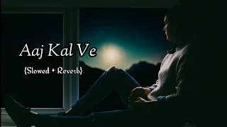 Ajj Kal Ve (Slowed + Reverb) Barbie Maan | Sidhu Moose Wala | Slowed Chill Night Lofi Song