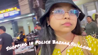 Shopping in police bazaar | Shillong,Meghalaya | Day 2