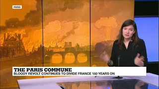 The Paris Commune: 150 years on, bloody revolt continues to divide France