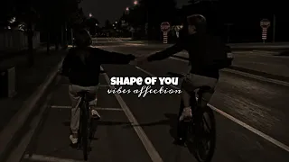 Ed Sheeran- shape of you (slowed & reverb) | shape of you lofi song | vibes affection