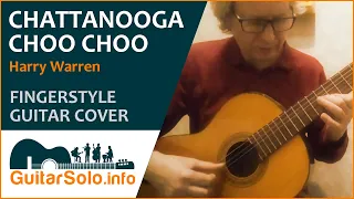 “Chattanooga Choo Choo”  - Guitar Cover (Fingerstyle)