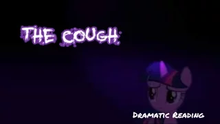 My Little Pony - The Cough [Grimdark Story]