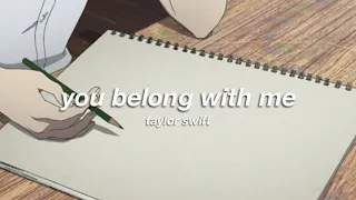 taylor swift - you belong with me (slowed + reverb) ✧