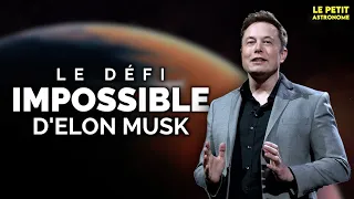 Pourquoi Elon Musk ne peut pas aller sur Mars