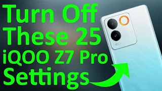 iQOO Z7 Pro 5G 25+ Hidden Settings You Should Change Right Now - Battery Draining issue Resolved 🔥🔥🔥