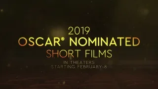 2019 OSCAR® NOMINATED SHORT FILMS OFFICIAL TRAILER