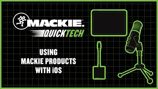 Using Mackie Products with iOS - QuickTech