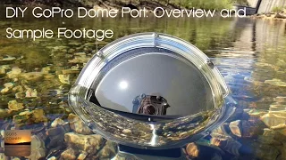 DIY GoPro Dome Port Overview and Sample Footage
