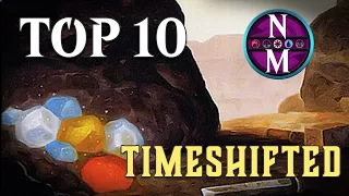 MTG Top 10: Timeshifted Cards | Magic: the Gathering | Episode 304