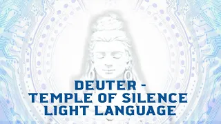 Deuter - Temple of Silence - Light Language Remix