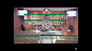 Monrovia City Council Study Session | September 6, 2022 | Special Meeting